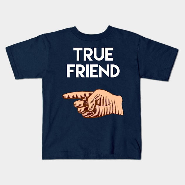 True Friend pointing to the right. Cute friendship design. Kids T-Shirt by docferds